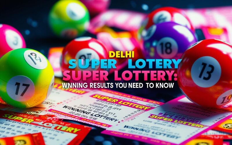 Delhi Super Lottery